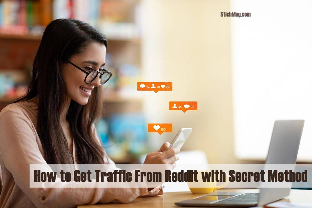 How to Get Traffic From Reddit with Secret Method